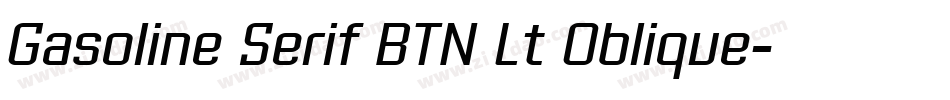 Gasoline Serif BTN Lt Oblique字体转换